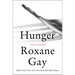 Hunger: A Memoir of (My) Body