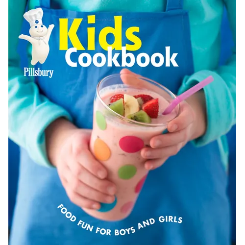 Pillsbury Kids Cookbook: Food Fun for Boys and Girls