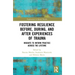 Fostering Resilience Before, During, and After Experiences of Trauma: Insights to Inform Practice Across the Lifetime