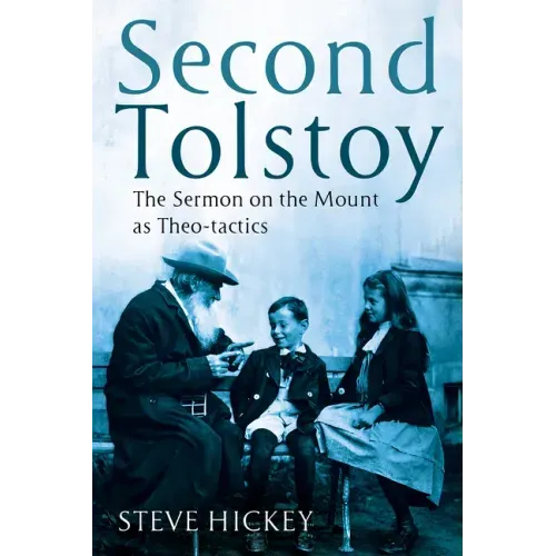 Second Tolstoy: The Sermon on the Mount as Theo-Tactics