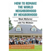 How to Remake the World Neighborhood by Neighborhood