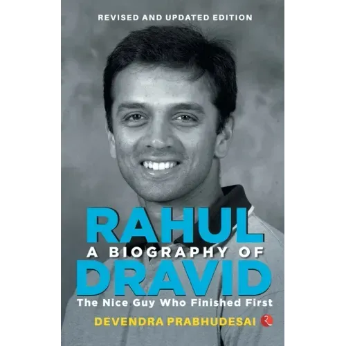 A Biography of Rahul Dravid (Revise)