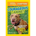Courageous Canine!: And More True Stories of Amazing Animal Heroes