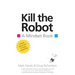 Kill the Robot: A Mindset Book
