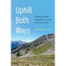 Uphill Both Ways: Hiking Toward Happiness on the Colorado Trail