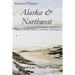Selected Poems: Alaska & Northwest: Alaska, Alberta, British Columbia, Washington
