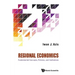 Regional Economics: Fundamental Concepts, Policies, and Institutions