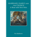 Marriage, Family and the Church: A Boat with New Nets