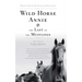 Wild Horse Annie and the Last of the Mustangs: The Life of Velma Johnston
