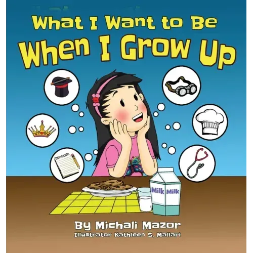 What I Want to Be When I Grow Up: Let children's imagination run free and building self-confidence