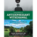 Functional Medicine for Antidepressant Withdrawal: An integrative and Functional Medicine approach to the treatment and prevention of antidepressant w