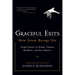 Graceful Exits: How Great Beings Die: Death Stories of Hindu, Tibetan Buddhist, and Zen Masters