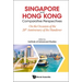 Singapore and Hong Kong: Comparative Perspectives on the 20th Anniversary of Hong Kong's Handover to China