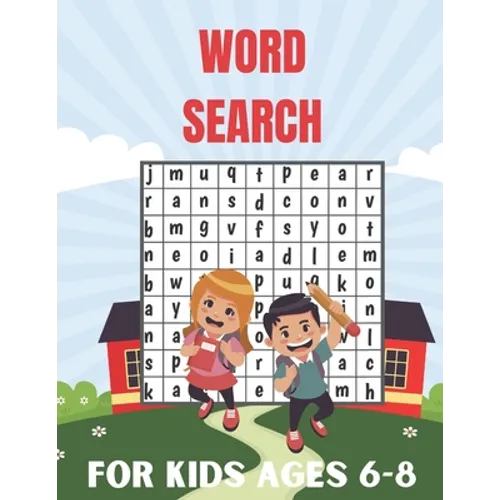 Word Search For Kids Ages 6-8: Connect The Word Search Puzzles Book For Smart Kids 6-8 8-10 Brain Workbook for Games, Puzzles, and Problem-Solving an