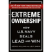 Extreme Ownership: How U.S. Navy Seals Lead and Win