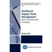 Healthcare Supply Chain Management: Basic Concepts and Principles