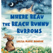 Where Beau the Beach Bunny Burrows: A Beachside Bunny Journey on Florida's Space Coast