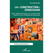 La construction génocidaire: Essai métapsychologique sur la destructivité humaine et ses conséquences psychiques