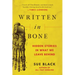 Written in Bone: Hidden Stories in What We Leave Behind