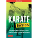 Karate Basics: Everything You Need to Get Started in Karate - From Basic Punches to Training and Tournaments