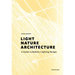 Light, Nature, Architecture: A Guide to Holistic Lighting Design