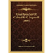 Great Speeches Of Colonel R. G. Ingersoll (1885)