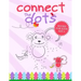 Connect The Dots Books For Kids Age 6: Connect The Dots Book That Made and Designed Specifically For Kids Age 4-5-6-7-8 and More!