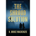 The Shroud Solution