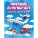 Awesome Aviation Art: Airplane Coloring Book