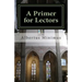 A Primer for Lectors: a guide to proper recitation of texts for liturgical occasions