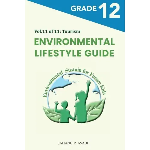 Environmental Lifestyle Guide Vol.11 of 11: For Grade 12 Students