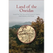 Land of the Oneidas: Central New York State and the Creation of America, from Prehistory to the Present