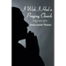 I Wish I Had a Praying Church