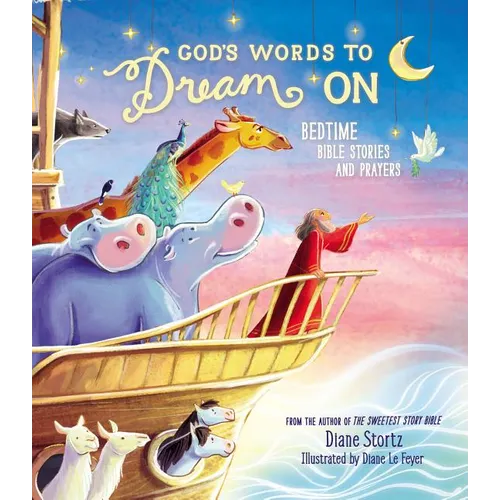 God's Words to Dream on: Bedtime Bible Stories and Prayers