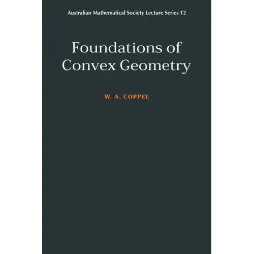 Foundations of Convex Geometry