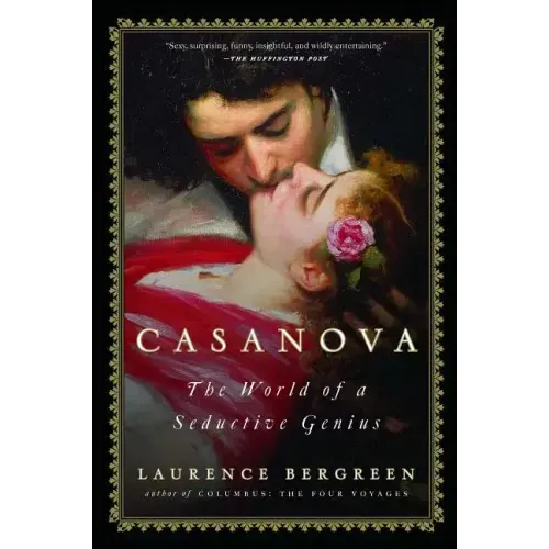 Casanova: The World of a Seductive Genius