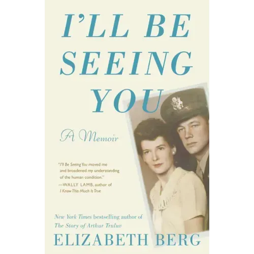 I'll Be Seeing You: A Memoir