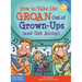 How to Take the Groan Out of Grown-Ups (and Get Along!)