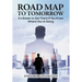 Road Map to Tomorrow: It's Easier to Get There If You Know Where You're Going