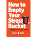 How to Empty Your Stress Bucket: ... and keep it empty for life
