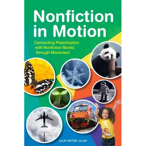 Nonfiction in Motion: Connecting Preschoolers with Nonfiction Books through Movement