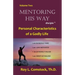 Mentoring His Way Volume 2: Personal Characteristics of a Godly Life