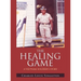 The Healing Game: A Vietnam Soldier's Story
