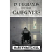 In the Hands of Her Caregivers: A 21st Century Experience of Healthcare in the USA