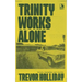 Trinity Works Alone