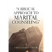 "A Biblical Approach to Marital Counseling"