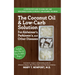 The Coconut Oil and Low-Carb Solution for Alzheimer's, Parkinson's, and Other Diseases: A Guide to Using Diet and a High-Energy Food to Protect and No