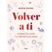 Volver a Ti. Conecta Con Tu Espiritualidad / Walk Your Way Back to Yourself. Connect with Your Spirituality