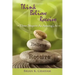 Think, Believe, Receive: Three Steps to an Amazing Life