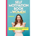 Self Motivation Book for Women: How to Motivate Yourself and Become Confidence in Every Situation